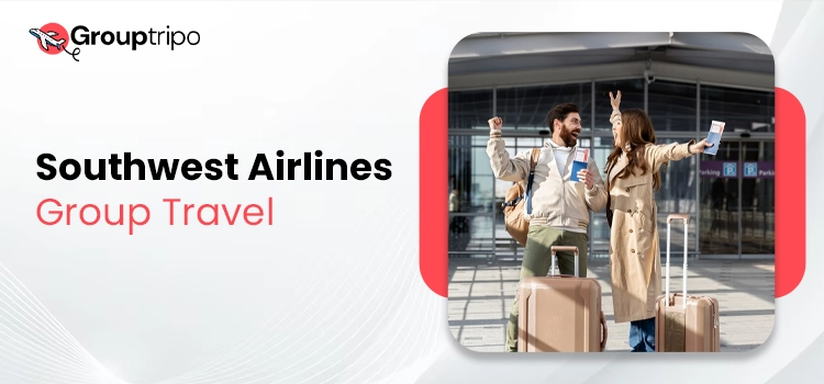 southwest airlines group travel