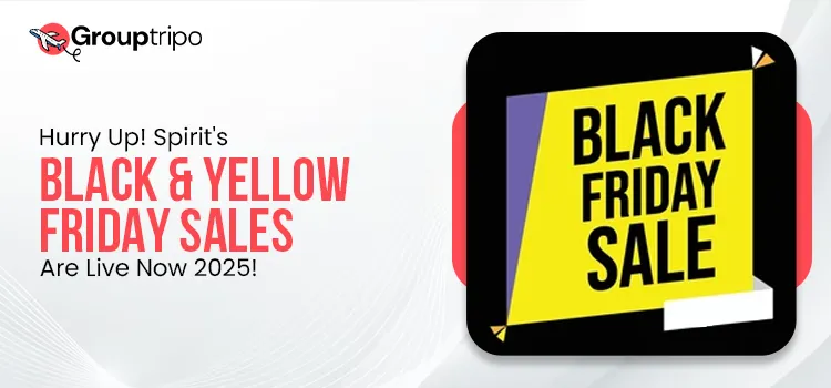 Hurry Up! Spirit's Black & Yellow Friday Sales Are Live Now 2025!