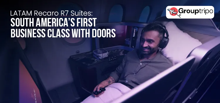 LATAM Recaro R7 Suites South America’s First Business Class with Doors