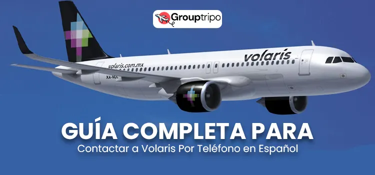 Guía Completa para Contactar a Volaris Por Teléfono en Español